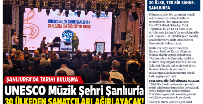 Şanlıurfa, UNESCO Müzik Şehirleri Buluşmasına Ev Sahipliği Yapıyor